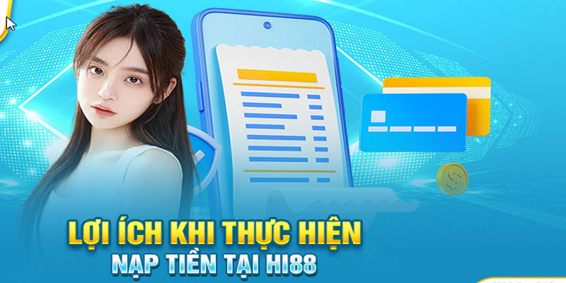 Nạp tiền Hi88 thành công khám phá hàng ngàn tựa game đẳng cấp